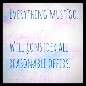 Everything must. Reasonable offers welcome. Priced to sell.